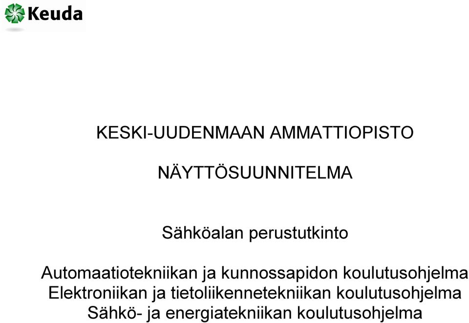 kunnossapidon koulutusohjelma Elektroniikan ja