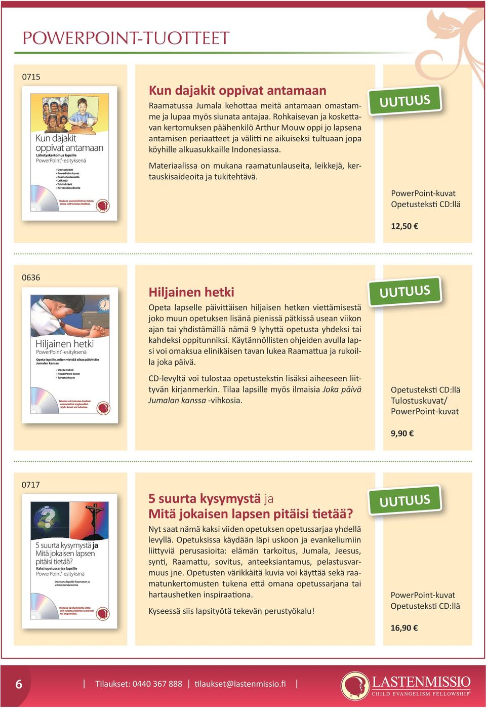 Materiaalissa on mukana raamatunlauseita, leikkejä, kertauskisaideoita ja tukitehtävä.