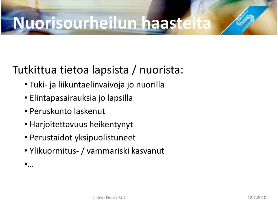 Elintapasairauksia jo lapsilla Peruskunto laskenut