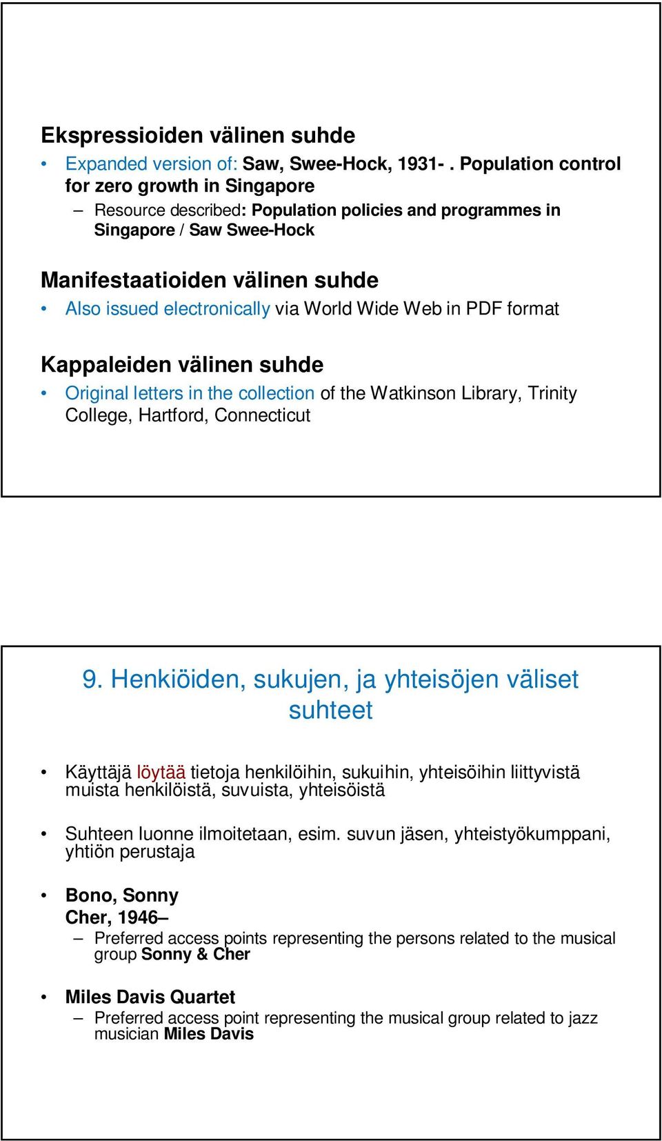World Wide Web in PDF format Kappaleiden välinen suhde Original letters in the collection of the Watkinson Library, Trinity College, Hartford, Connecticut 9.