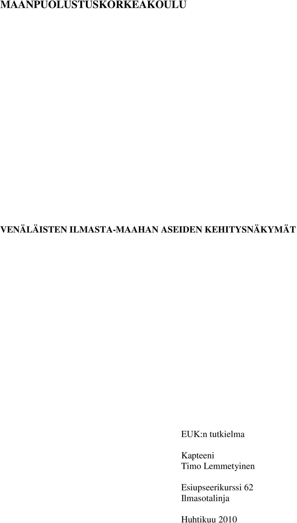 EUK:n tutkielma Kapteeni Timo