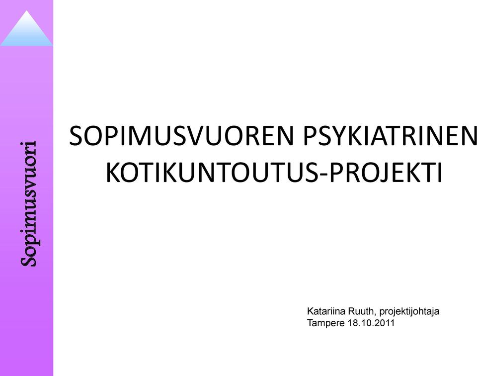 KOTIKUNTOUTUS-PROJEKTI