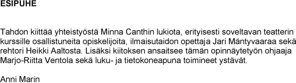 Mäntyvaaraa sekä rehtori Heikki Aaltosta.
