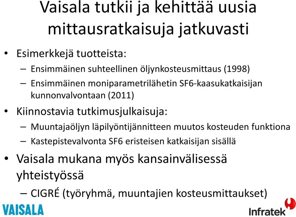 Kiinnostavia tutkimusjulkaisuja: Muuntajaöljyn läpilyöntijännitteen muutos kosteuden funktiona Kastepistevalvonta