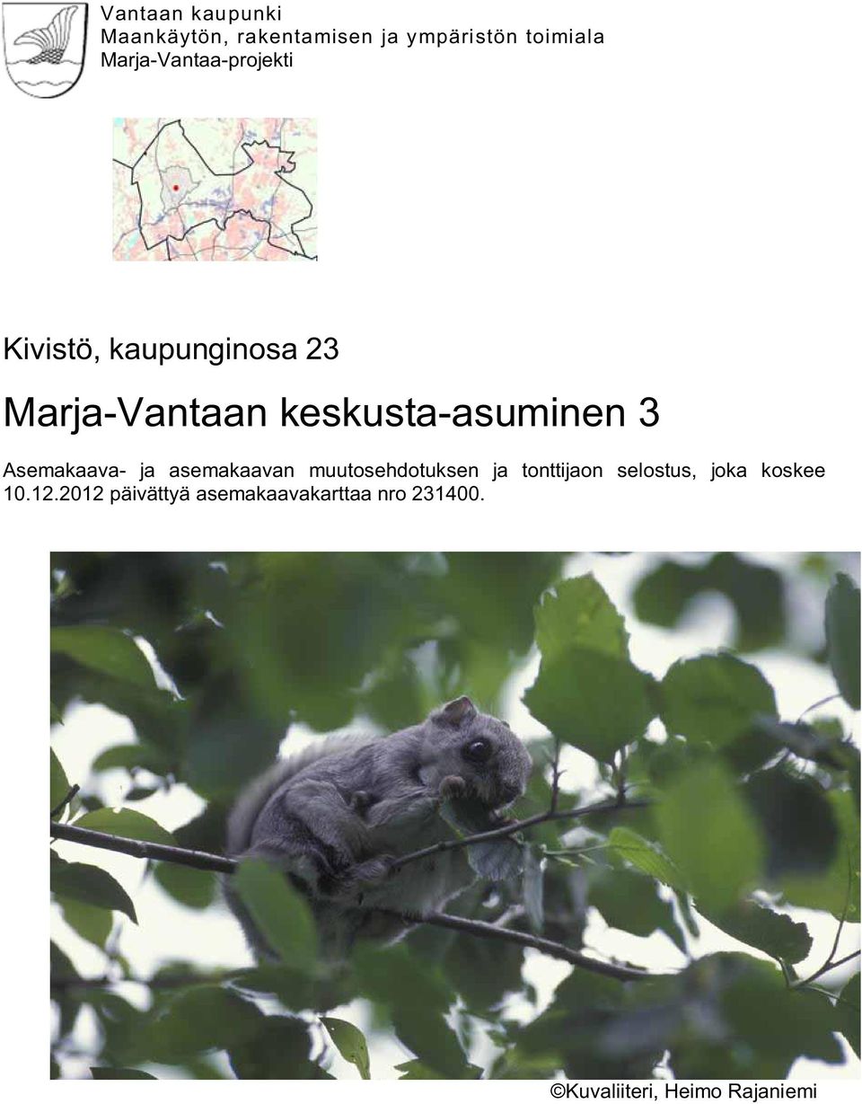 keskusta-asuminen 3 Asemakaava- ja asemakaavan muutosehdotuksen ja