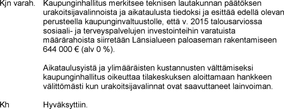 perusteella kaupunginvaltuustolle, että v.