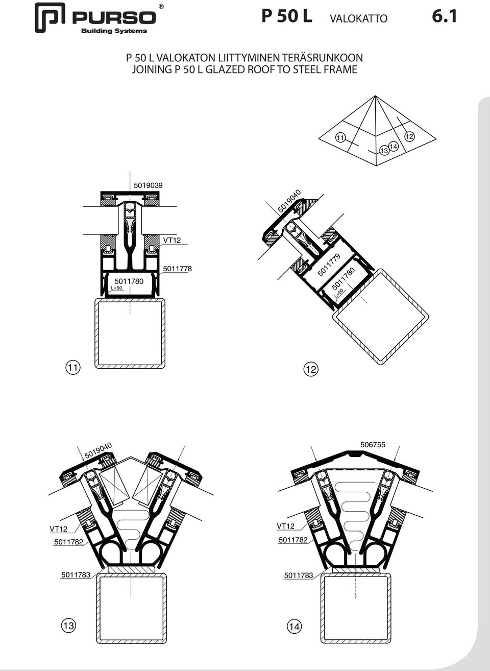 P L GLAZED ROOF TO STEEL FRAME 11 12 14 13 19039