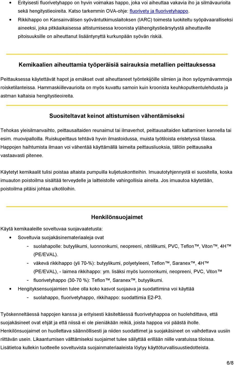 pitoisuuksille on aiheuttanut lisääntynyttä kurkunpään syövän riskiä.
