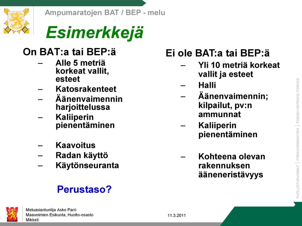 Käytönseuranta Perustaso?