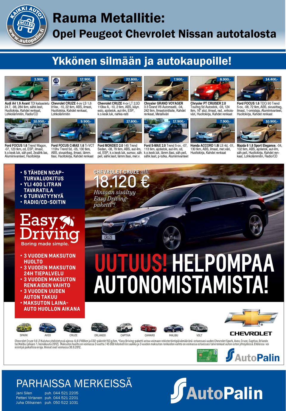 esto, ajotietok, aut-ilm, ESP, k.o.kesk.luk, nahka-ratti Chrysler GRAND VOYAGER 3.3 Grand V6 Automaatti, -04, 242 tkm, Ilmastointilaite, Kahdet renkaat, Metalliväri Chrysler PT CRUISER 2.