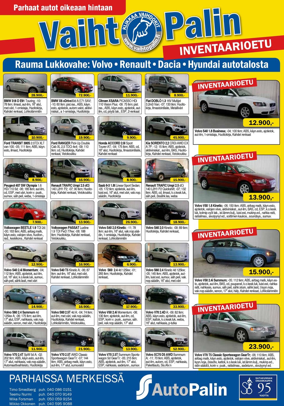 , a 1-omistaja, Huoltokirja Citroen XSARA PICASSO HDi 110 Vision Plus; -09; 75 tkm; pist. ras., ABS, käyn.esto, ajotietok, autilm, cd, pöytä tak., ESP, 2-renkaat 8.900,- Fiat DOBLÒ 1.3 16V Multijet 3.