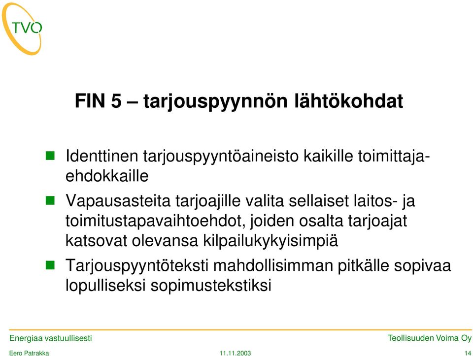 toimitustapavaihtoehdot, joiden osalta tarjoajat katsovat olevansa