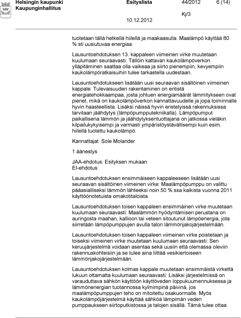 tarkastella uudestaan.