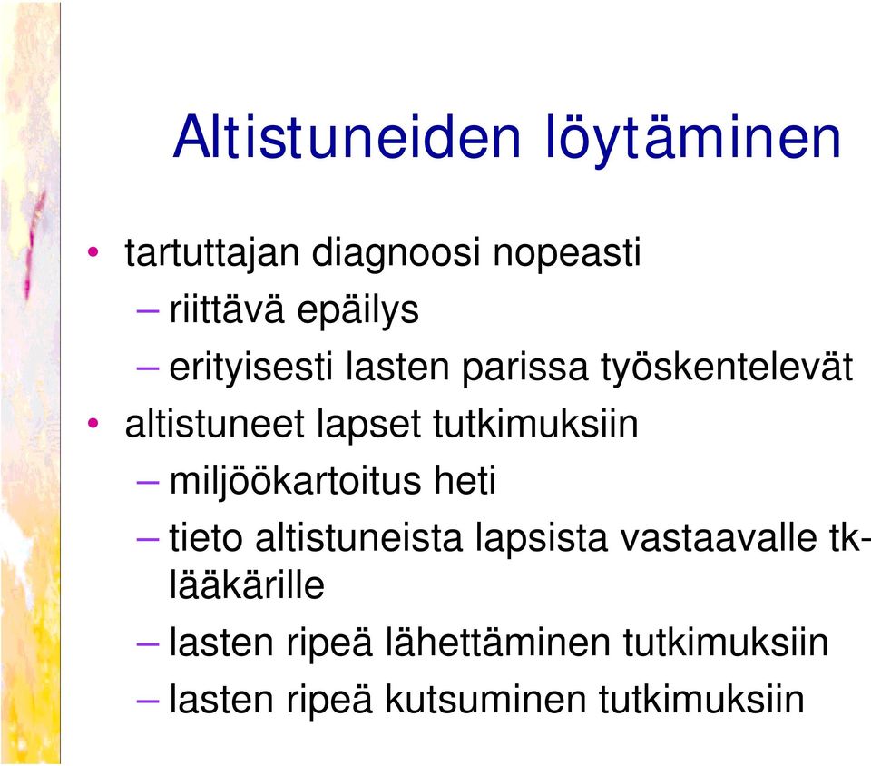 miljöökartoitus heti tieto altistuneista lapsista vastaavalle tklääkärille