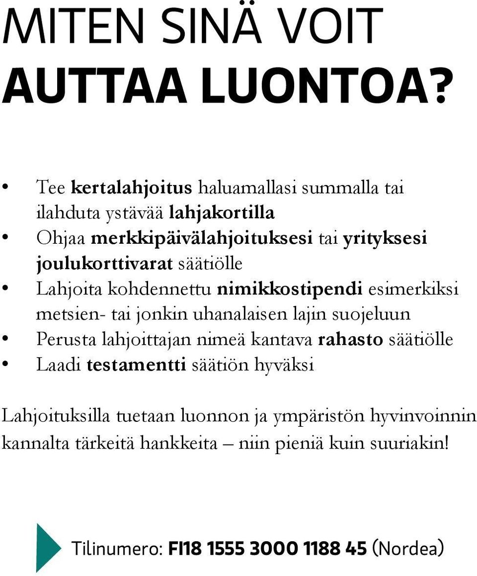 joulukorttivarat säätiölle Lahjoita kohdennettu nimikkostipendi esimerkiksi metsien- tai jonkin uhanalaisen lajin suojeluun