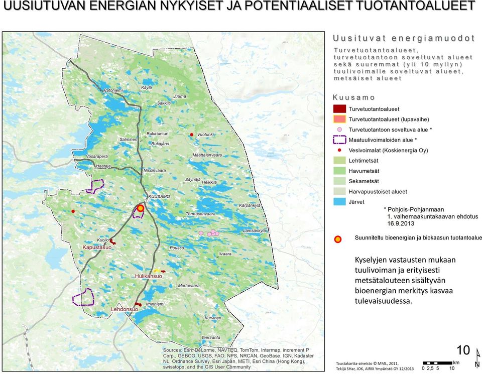 tuotantoalue Kyselyjen vastausten mukaan tuulivoiman ja