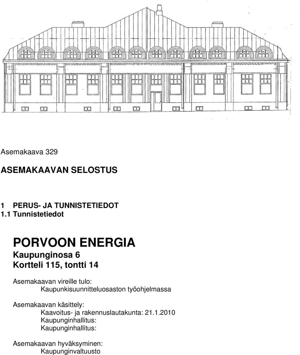 vireille tulo: Kaupunkisuunnitteluosaston työohjelmassa Asemakaavan käsittely: