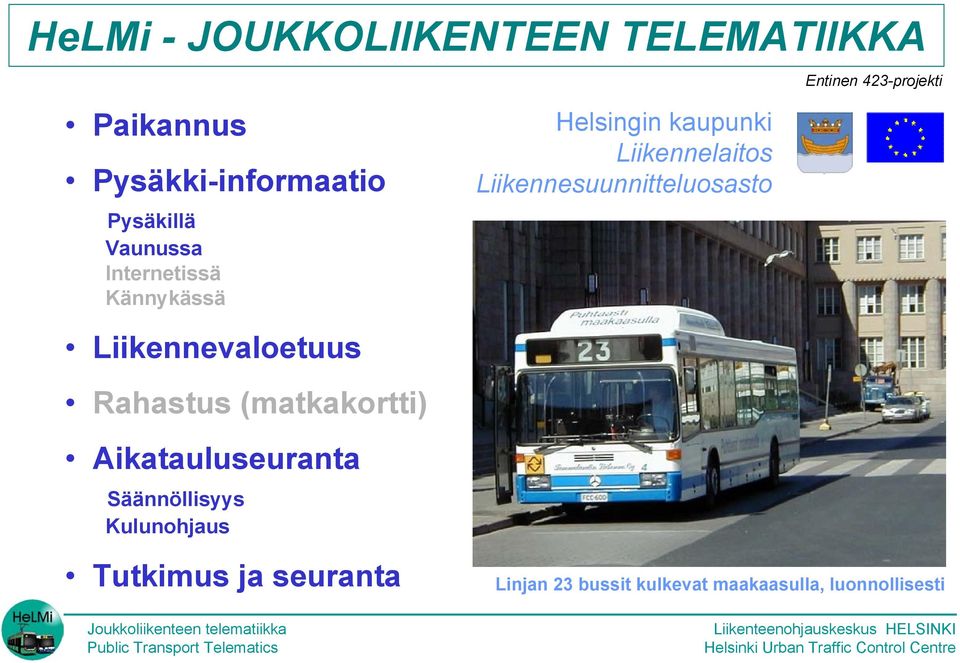 Säännöllisyys Kulunohjaus Helsingin kaupunki Liikennelaitos Liikennesuunnitteluosasto