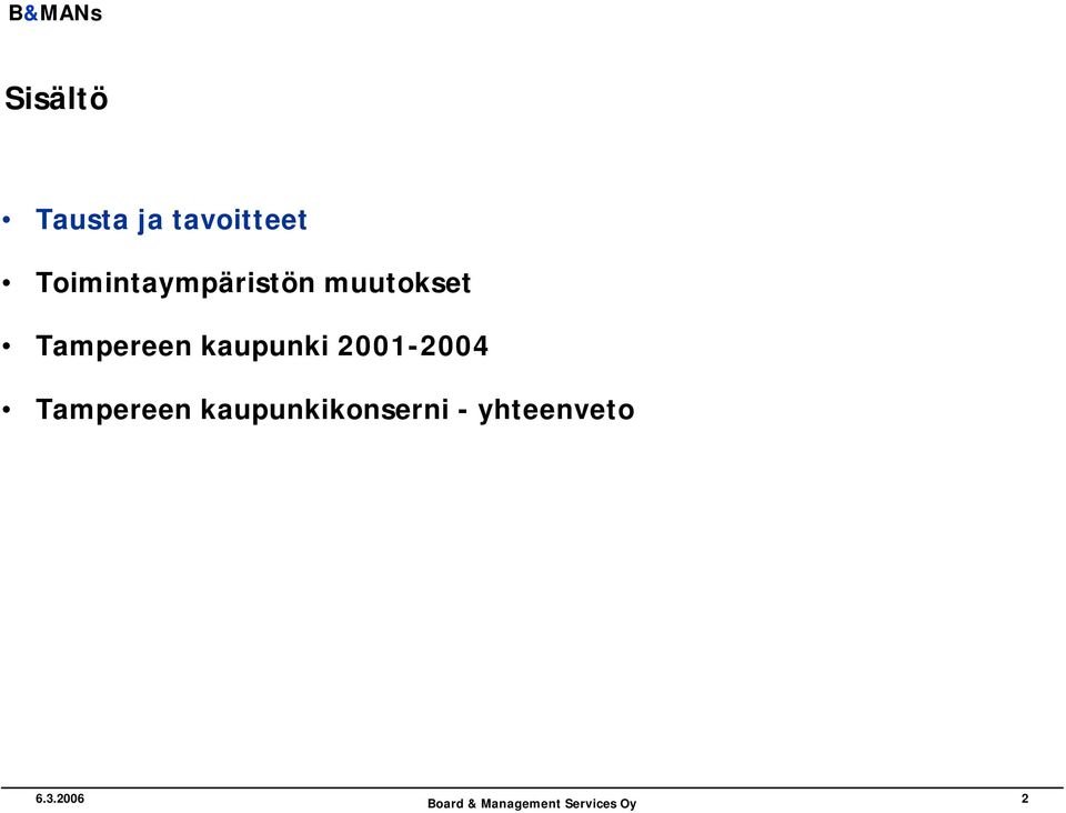 Tampereen kaupunki 2001-2004