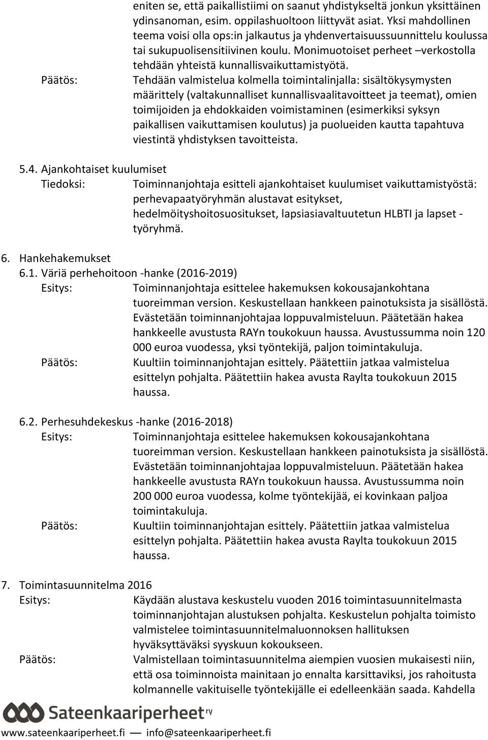 Monimuotoiset perheet verkostolla tehdään yhteistä kunnallisvaikuttamistyötä.