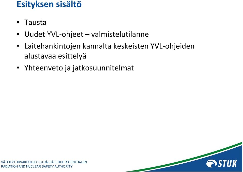Laitehankintojen kannalta keskeisten YVL