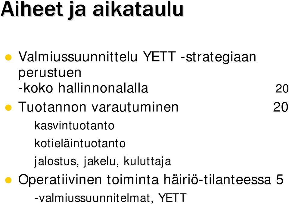 kasvintuotanto kotieläintuotanto jalostus, jakelu, kuluttaja