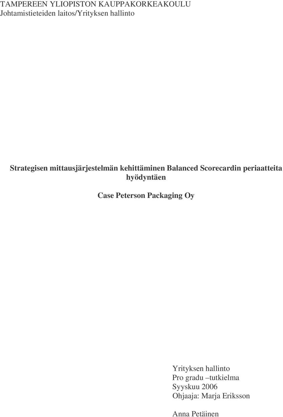 Balanced Scorecardin periaatteita hyödyntäen Case Peterson Packaging Oy