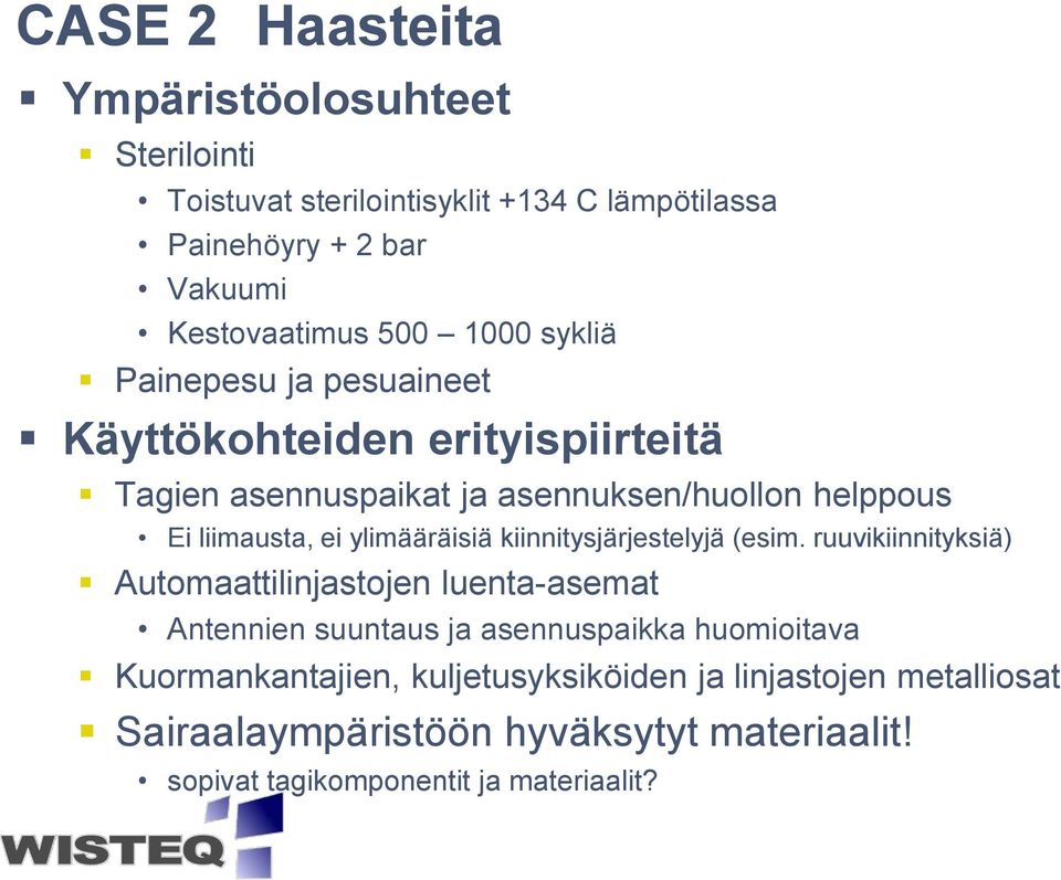 ylimääräisiä kiinnitysjärjestelyjä (esim.