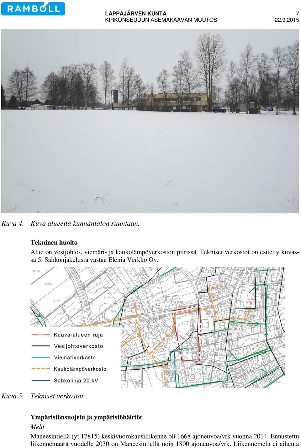 Sähkönjakelusta vastaa Elenia Verkko Oy. Kuva 5.