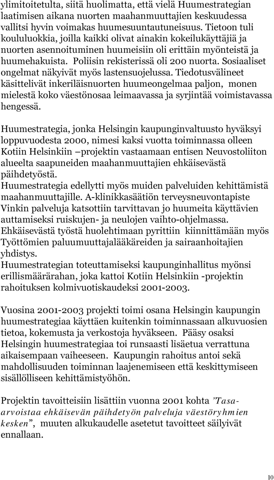 lyhyt venäjän kieli huumeita sisään helsinki lyhyt venäjän kieli huumeita sisään helsinki