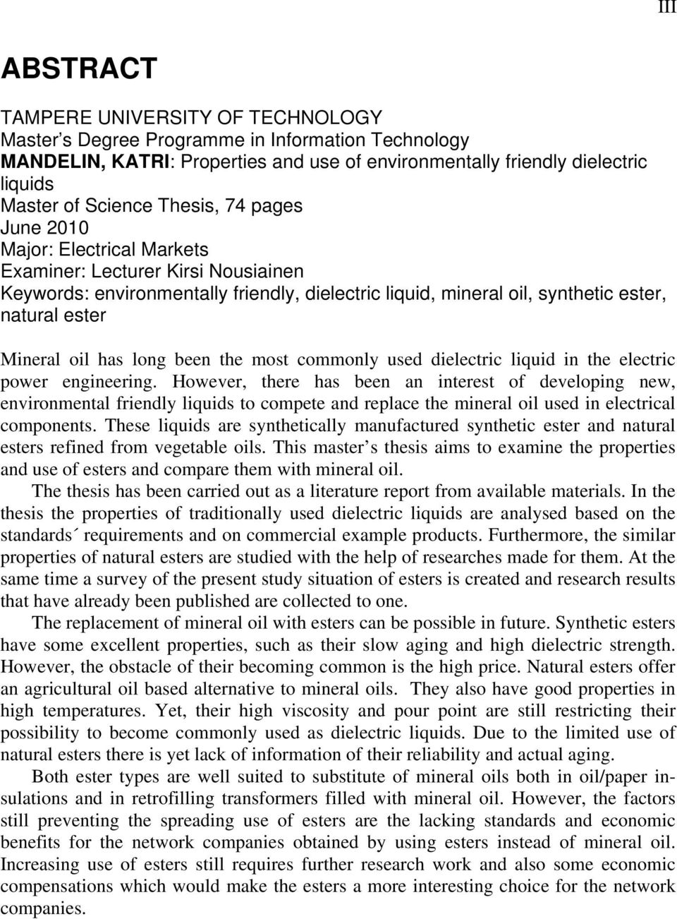 has long been the most commonly used dielectric liquid in the electric power engineering.