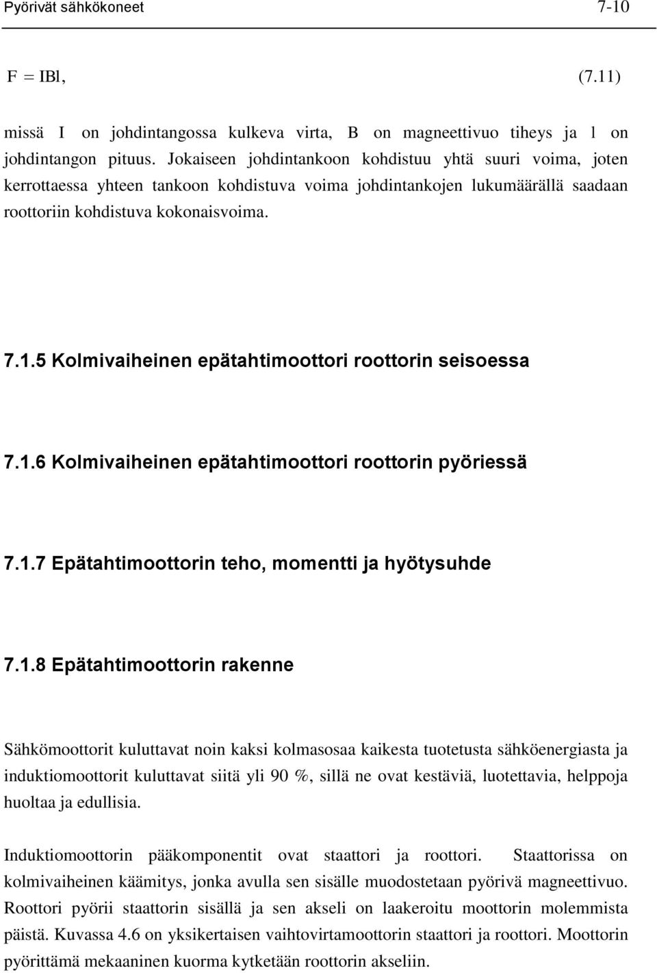 5 Kolmivaiheinen epätahtimoottori roottorin eioea 7.1.