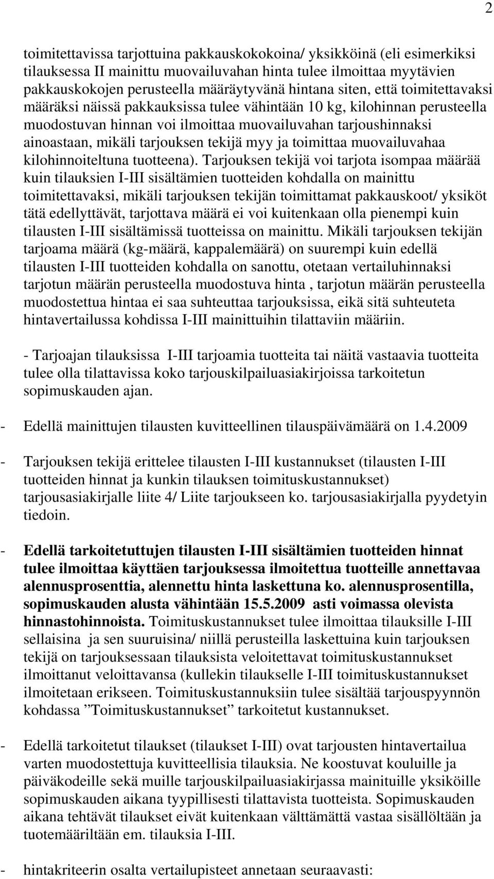 tekijä myy ja toimittaa muovailuvahaa kilohinnoiteltuna tuotteena).