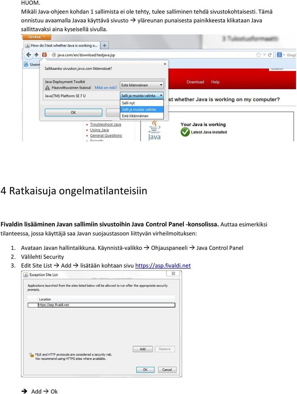 4 Ratkaisuja ongelmatilanteisiin Fivaldin lisääminen Javan sallimiin sivustoihin Java Control Panel -konsolissa.
