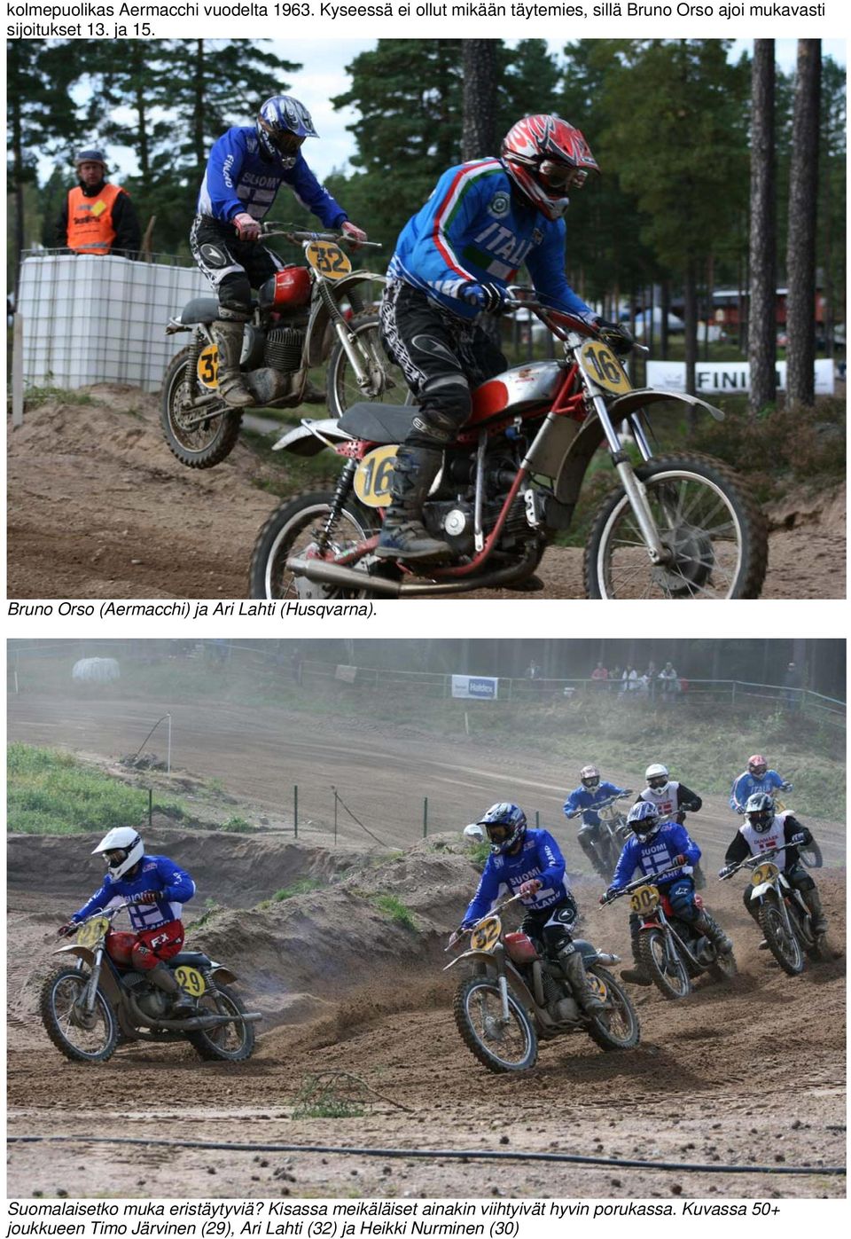 ja 15. Bruno Orso (Aermacchi) ja Ari Lahti (Husqvarna).