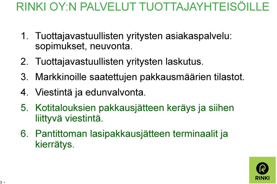 Tuottajavastuullisten yritysten laskutus. 3.