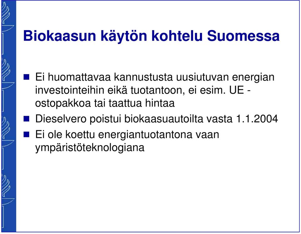 UE - ostopakkoa tai taattua hintaa Dieselvero poistui