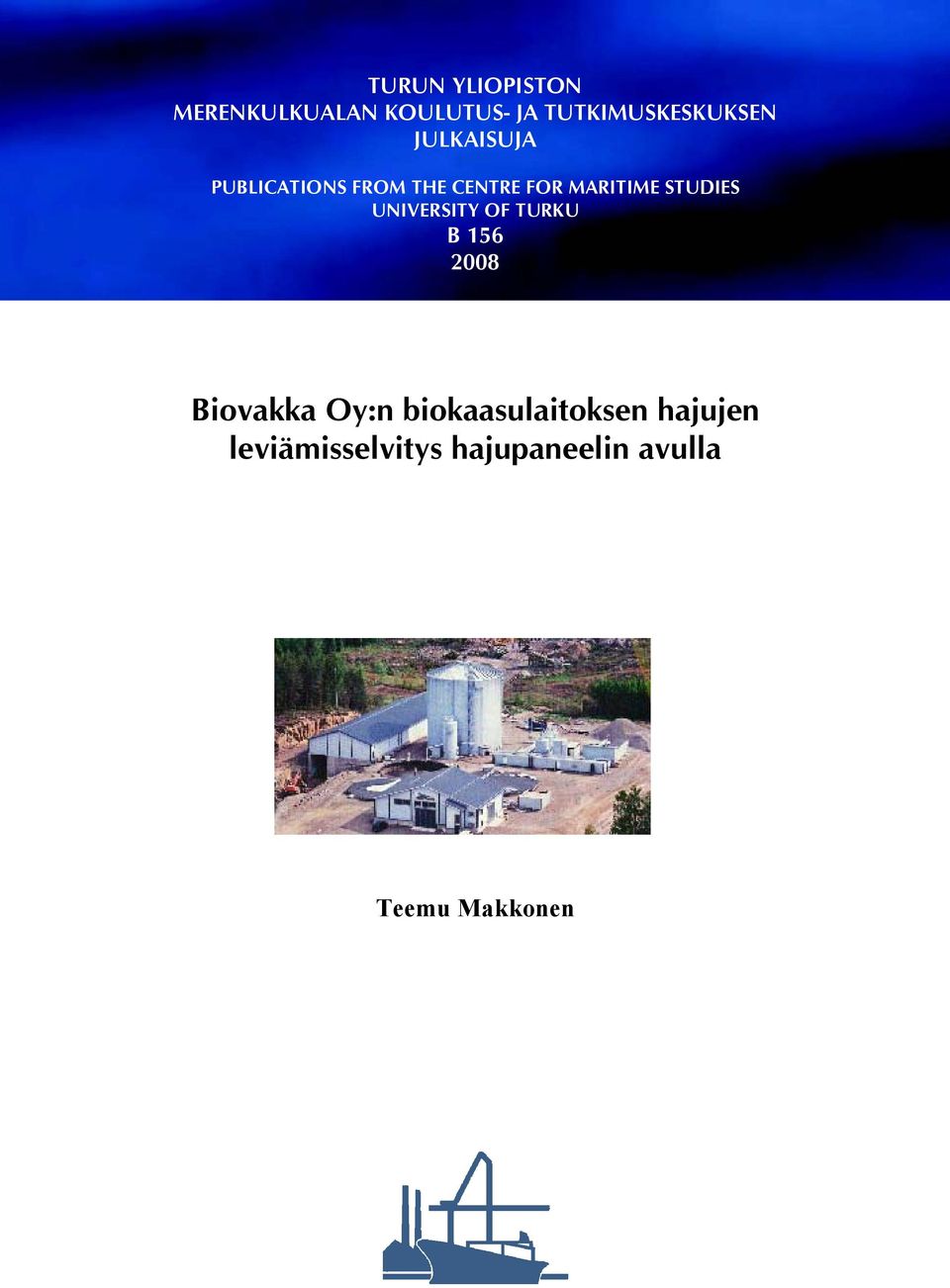MARITIME STUDIES UNIVERSITY OF TURKU B 156 2008 Biovakka Oy:n