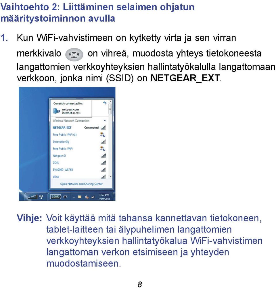 verkkoyhteyksien hallintatyökalulla langattomaan verkkoon, jonka nimi (SSID) on NETGEAR_EXT.