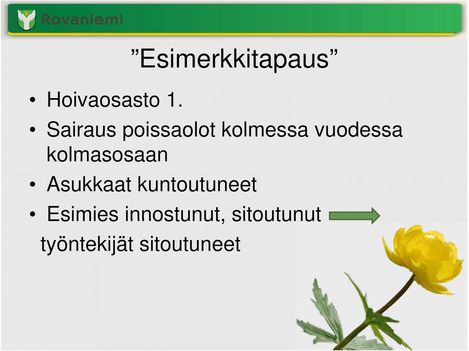 kolmessa vuodessa kolmasosaan Asukkaat