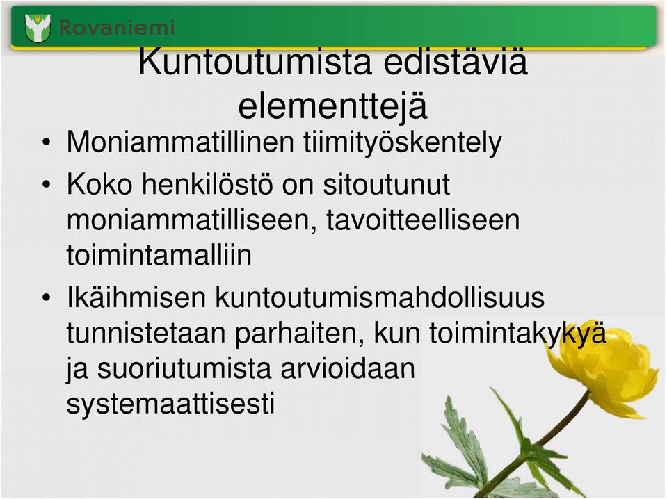 tavoitteelliseen toimintamalliin Ikäihmisen kuntoutumismahdollisuus