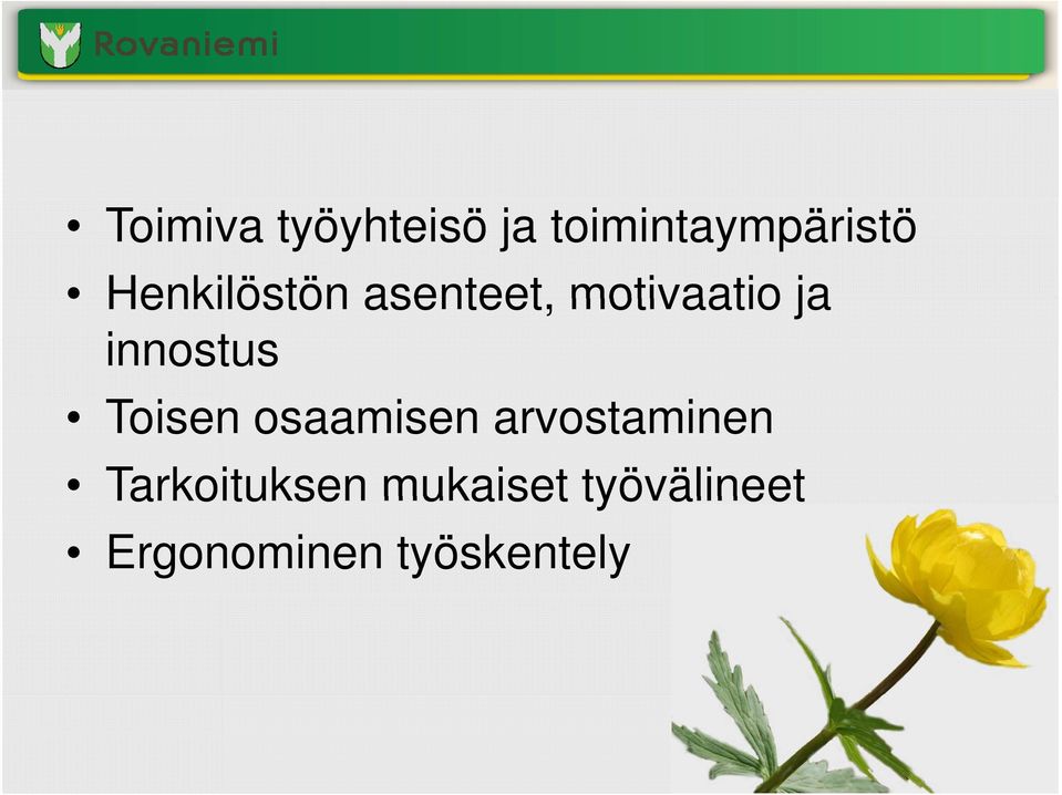 innostus Toisen osaamisen arvostaminen