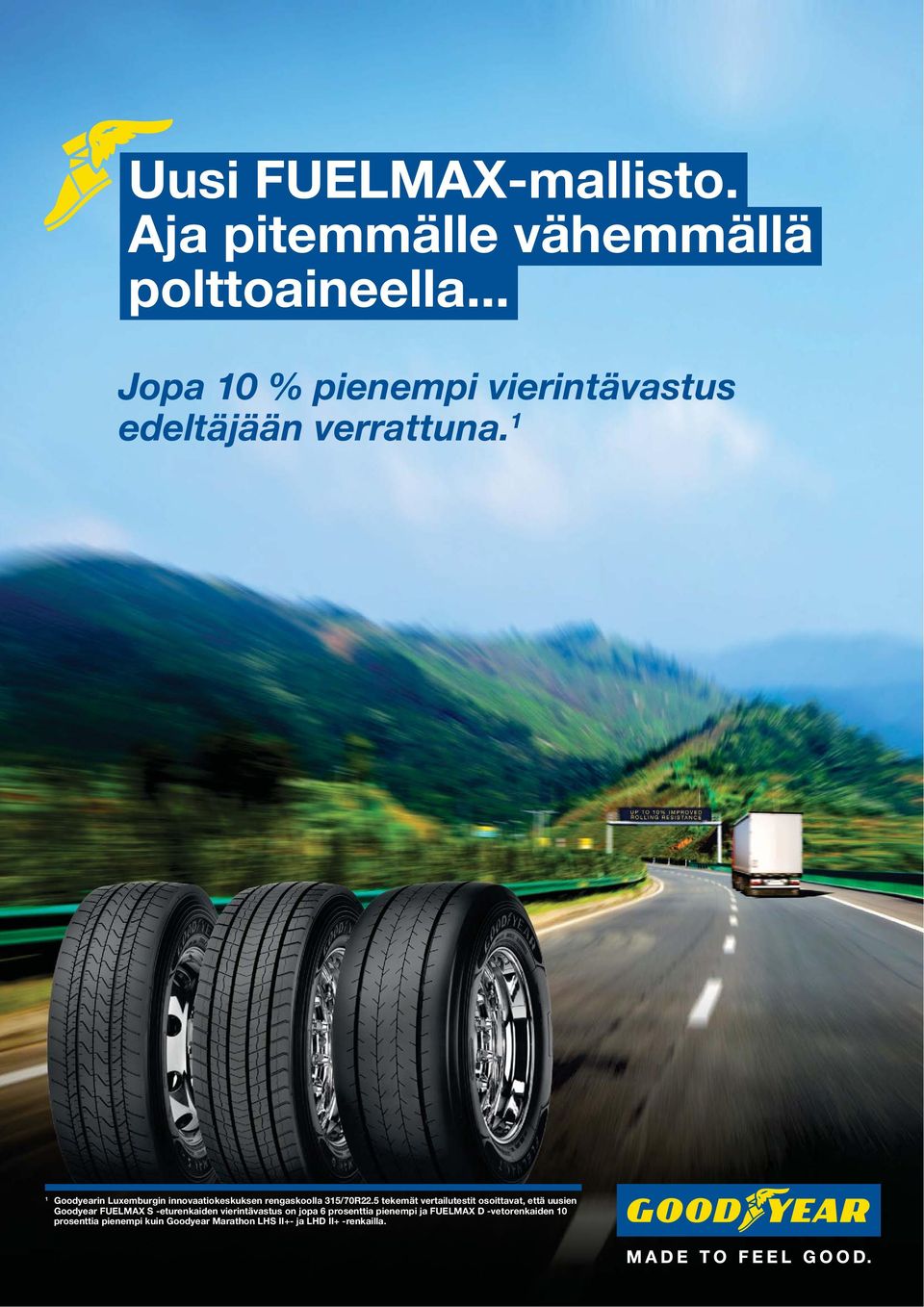 1 1 Goodyearin Luxemburgin innovaatiokeskuksen rengaskoolla 315/70R22.