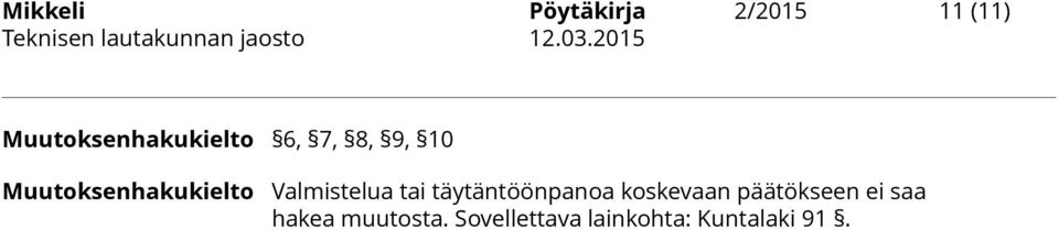 2015 Muutoksenhakukielto 6, 7, 8, 9, 10 Muutoksenhakukielto