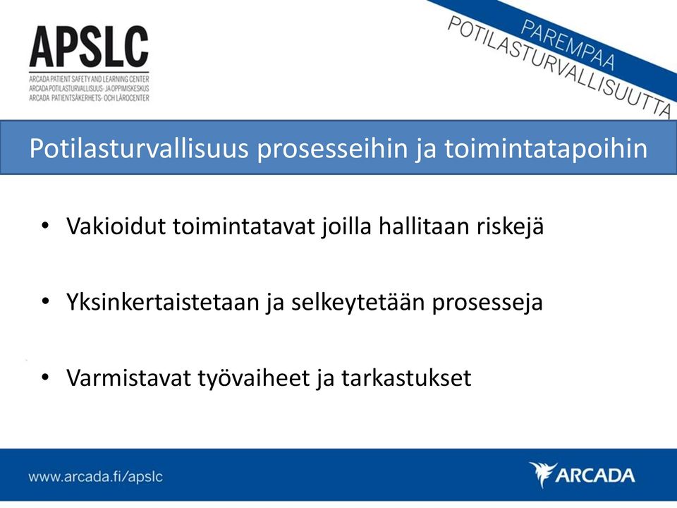 joilla hallitaan riskejä Yksinkertaistetaan ja