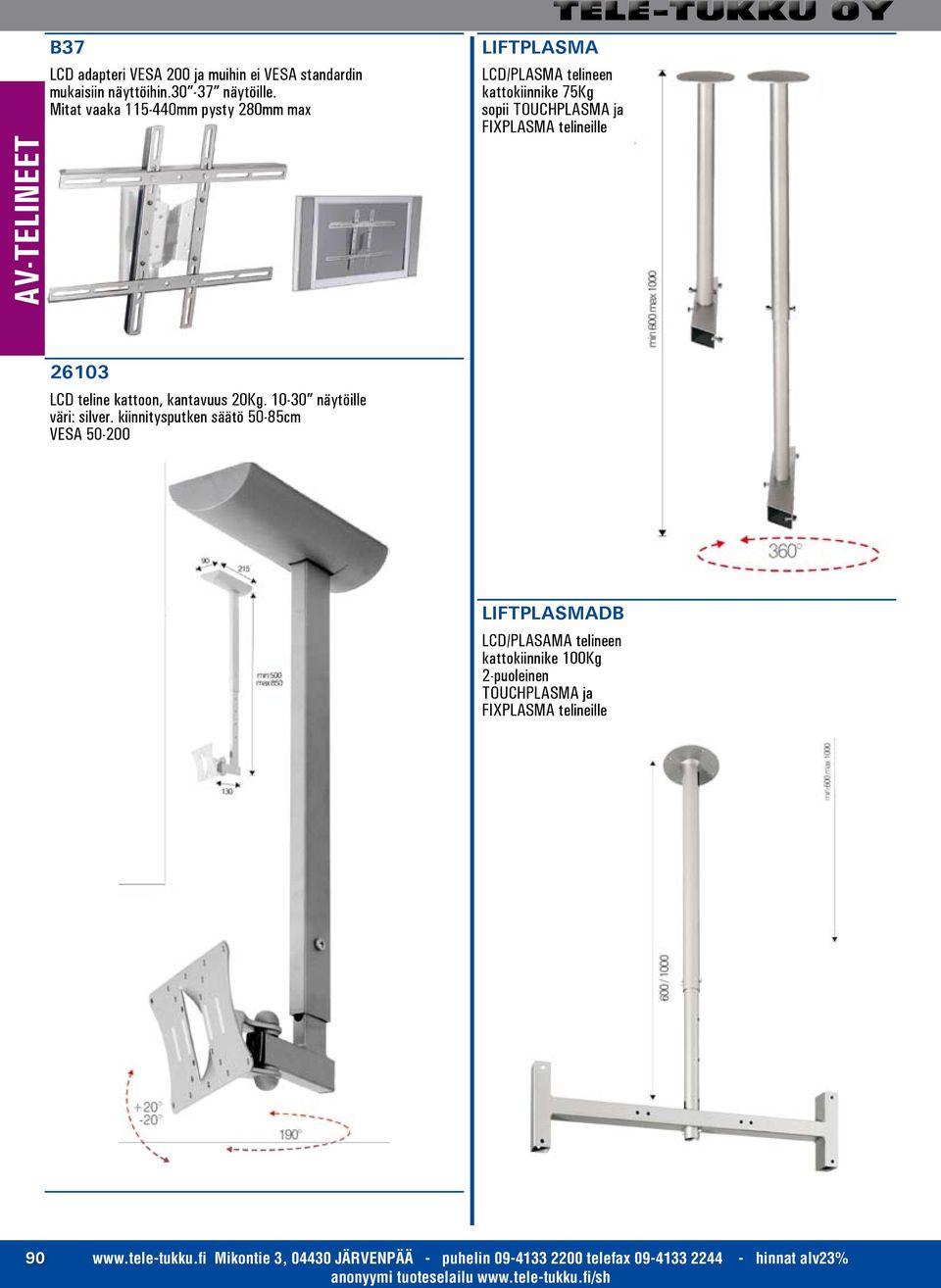 LCD teline kattoon, kantavuus 20Kg. 10-30 näytöille väri: silver.