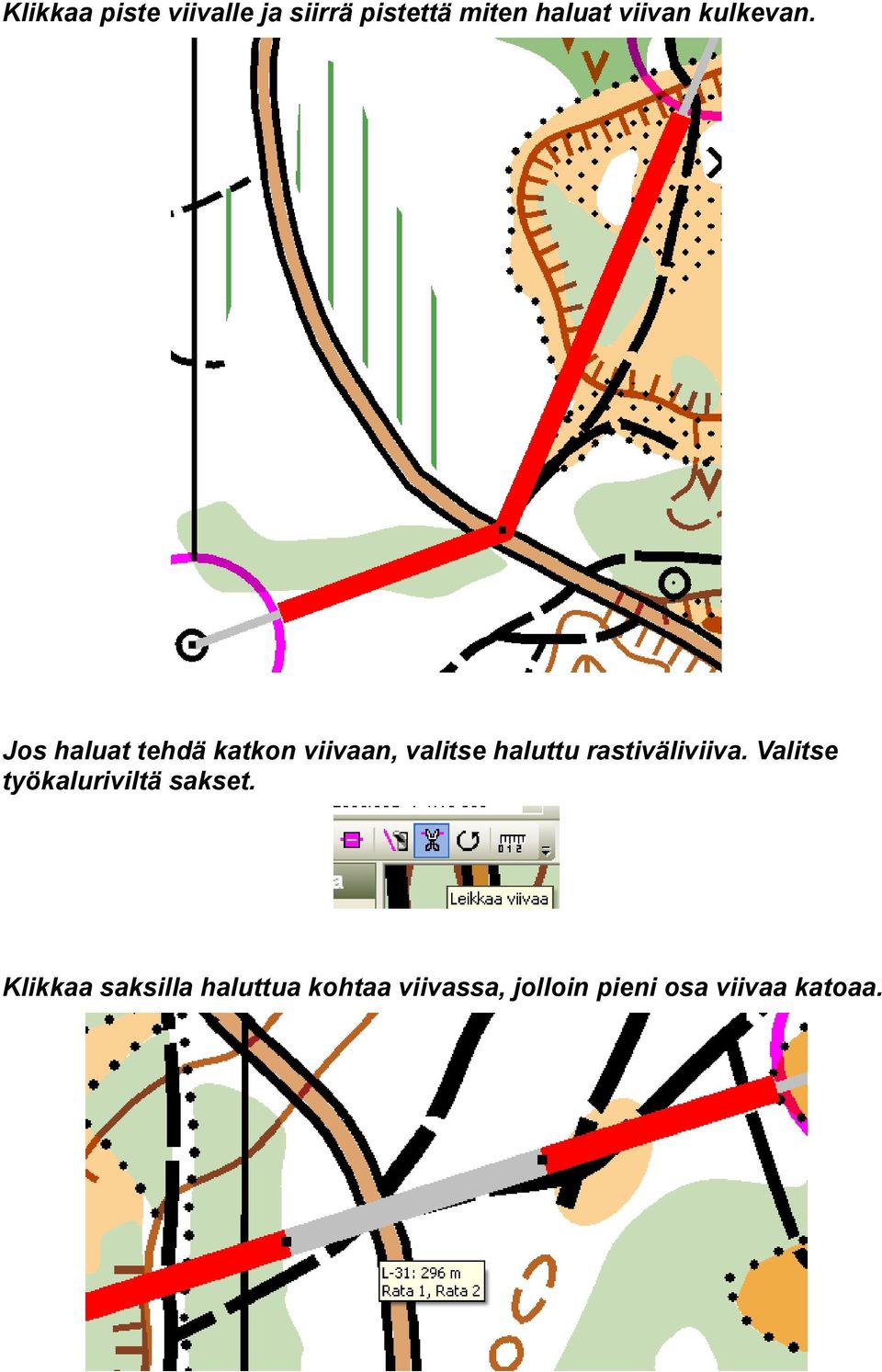 Jos haluat tehdä katkon viivaan, valitse haluttu