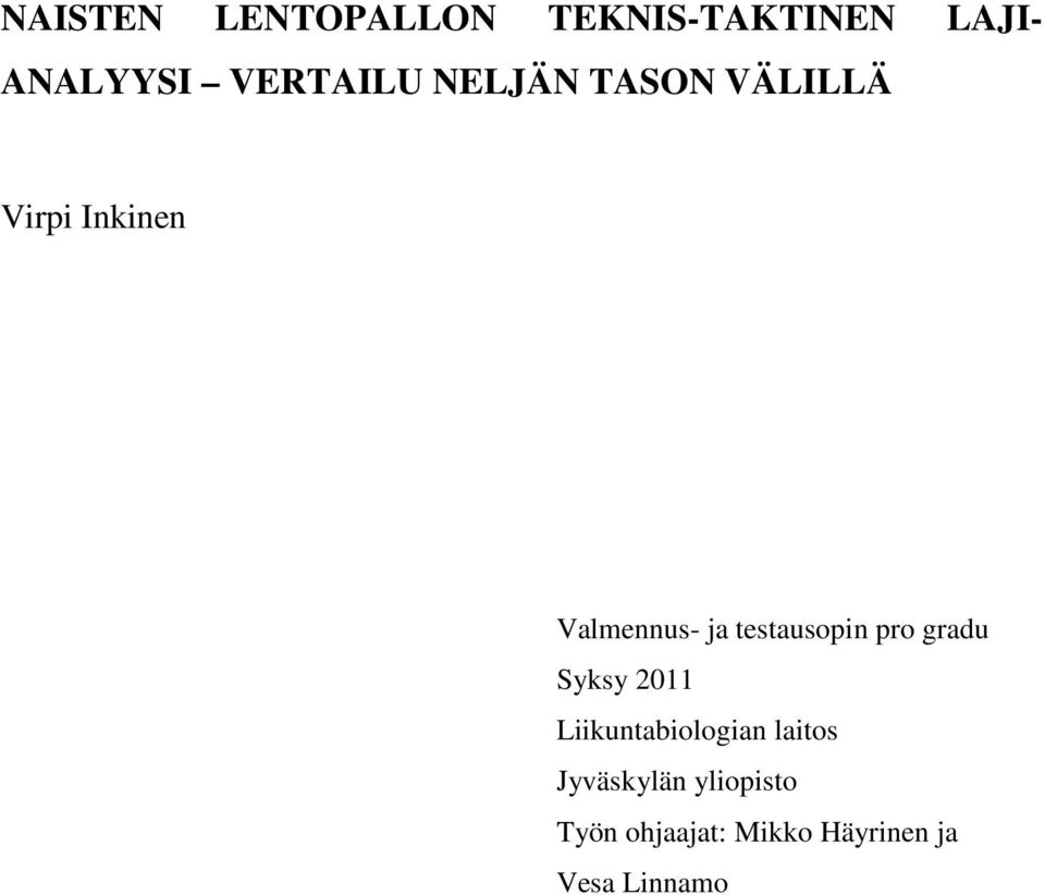testausopin pro gradu Syksy 2011 Liikuntabiologian laitos