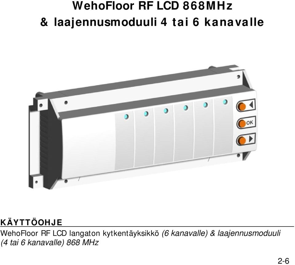 langaton kytkentäyksikkö (6 kanavalle) &