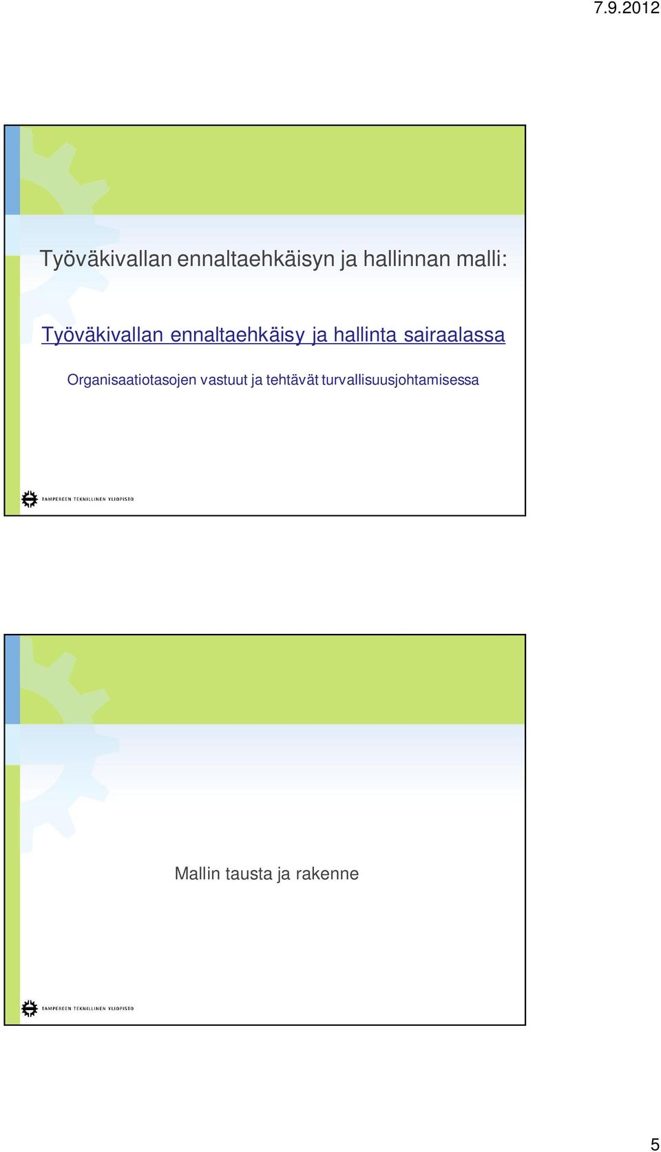 sairaalassa Organisaatiotasojen vastuut ja